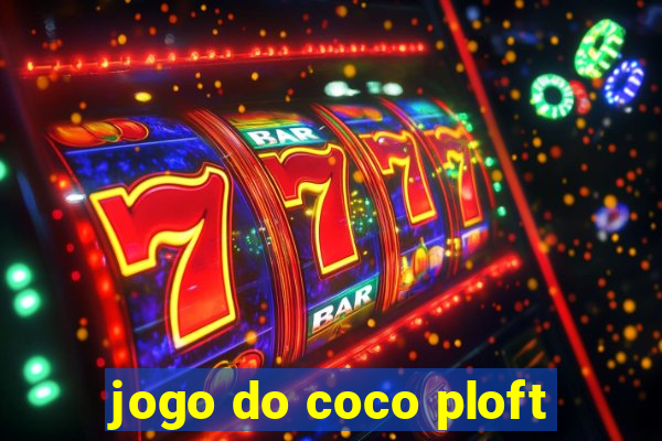 jogo do coco ploft